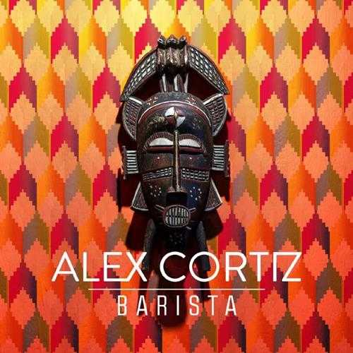 【迷幻沙发】AlexCortiz-2022-Barista(FLAC)